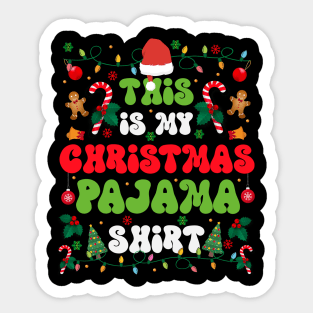 this is my christmas pajama Sticker